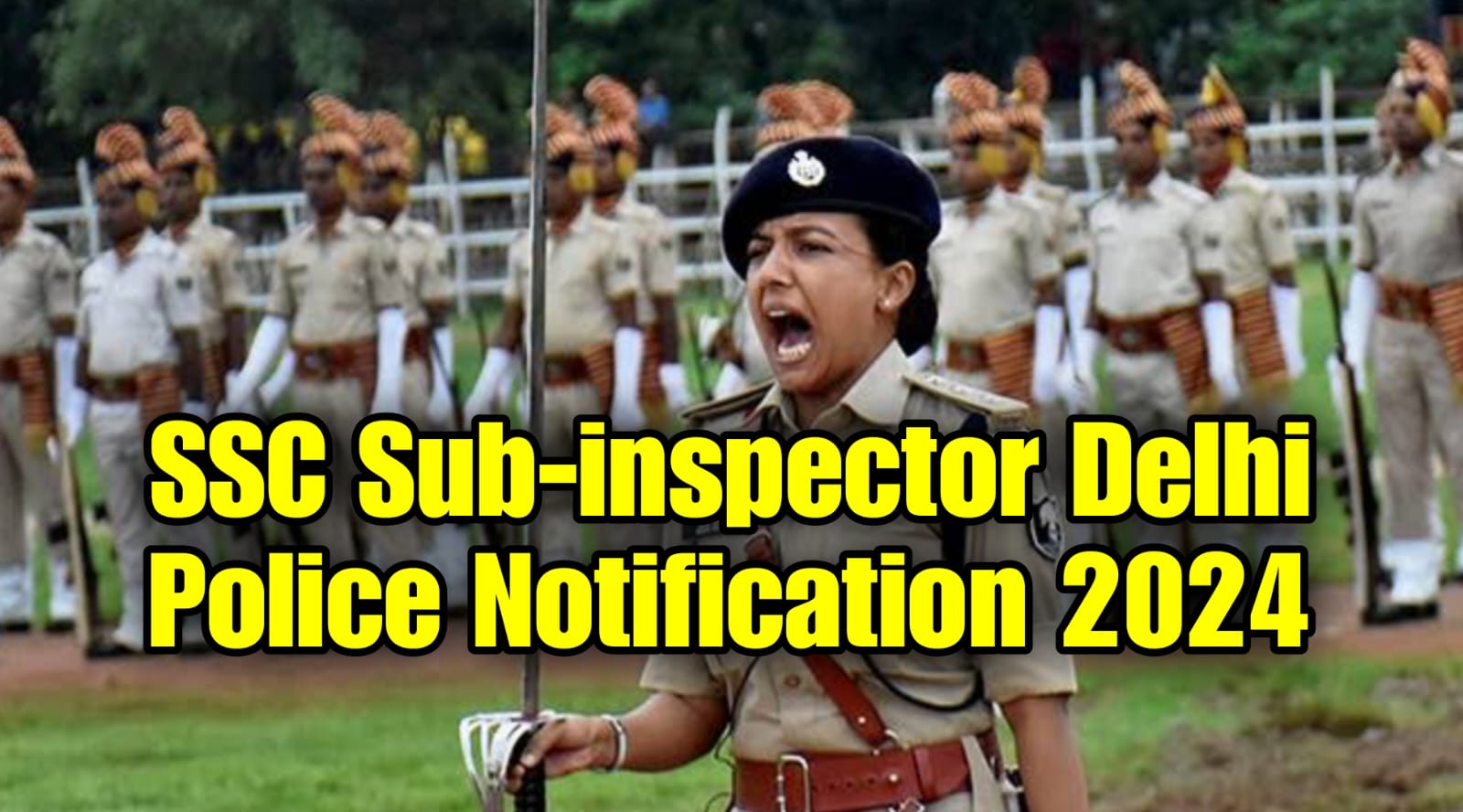 Sub Inspector Delhi Police And CAPF 4187 Posts 2024 Notification