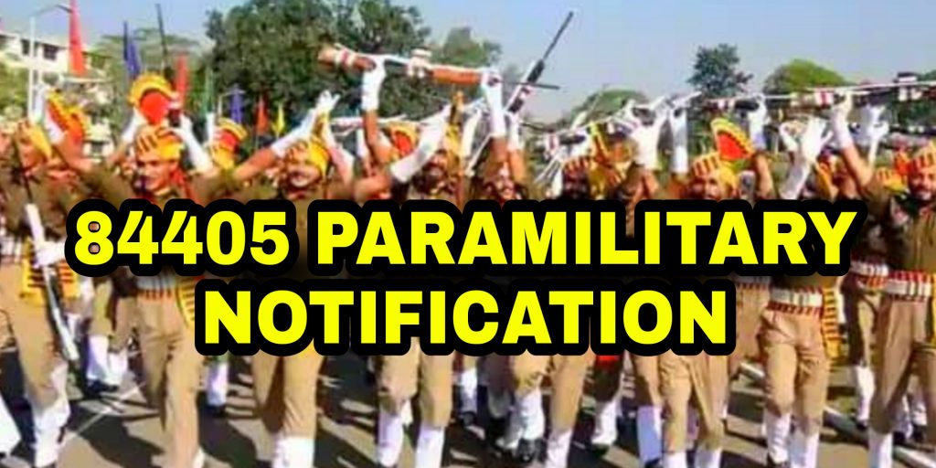 84405 vacancies of paramilitary posts will be filled by December 2023