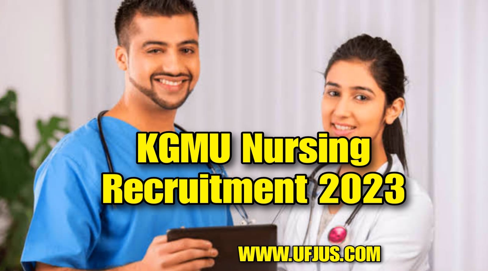 KGMU Lucknow Nursing Officer Recruitment 2023 - UFJUS.COM