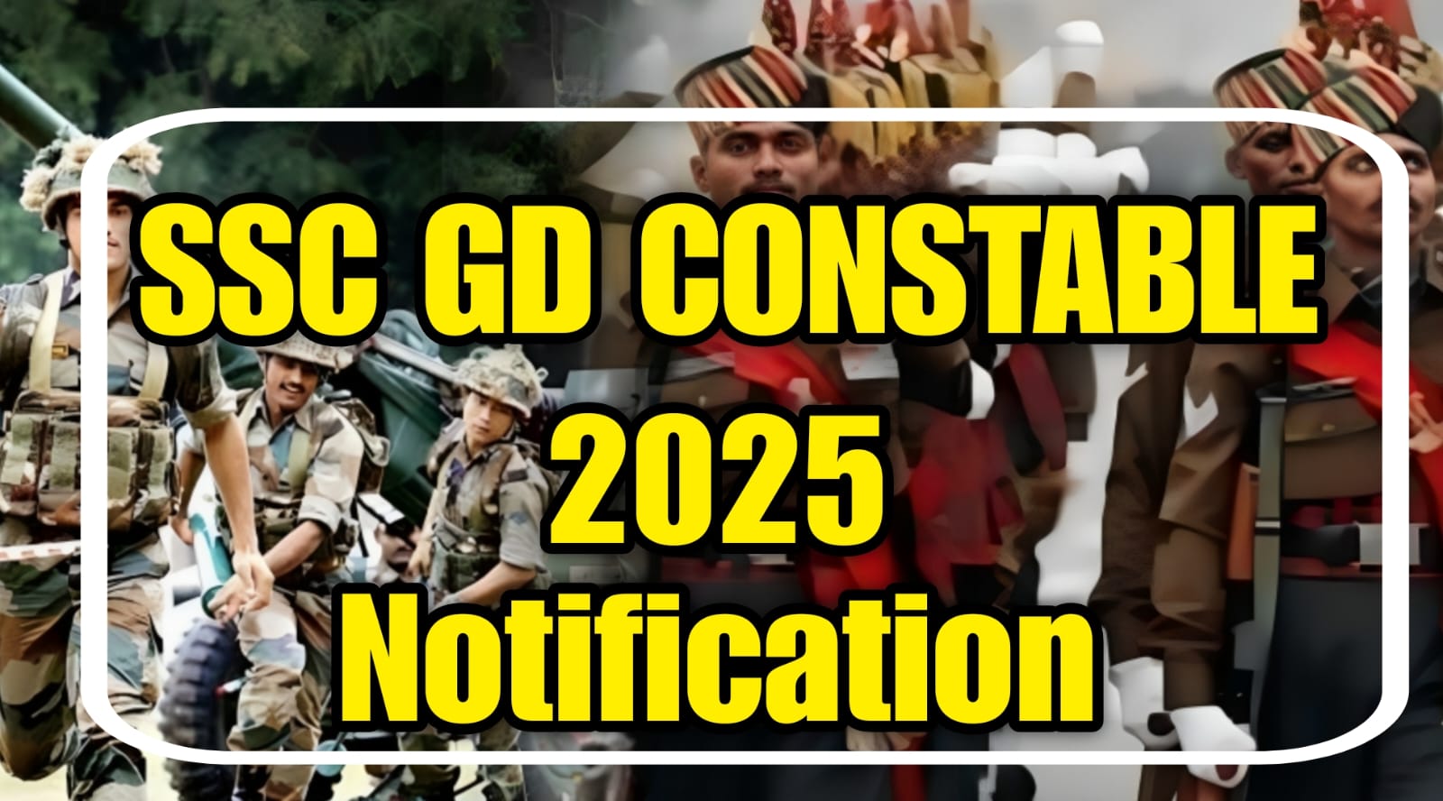 SSC GD Constable 2025 Notification Full Details - UFJUS.COM