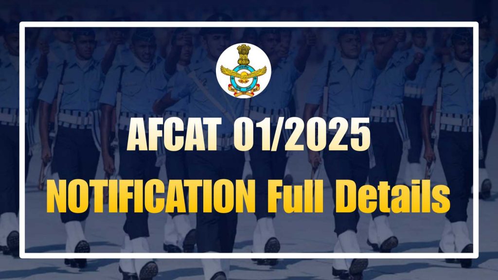 Airforce AFCAT 01/2025 Notification Full Details