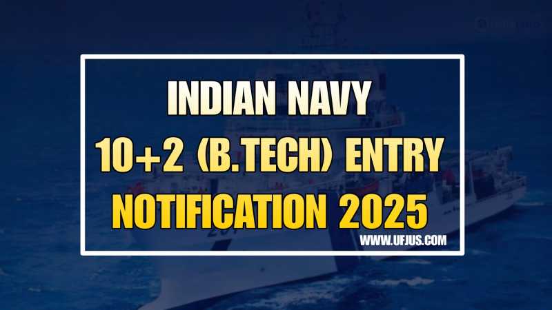 Navy 10+2 B.Tech Entry Scheme 2025 Notification